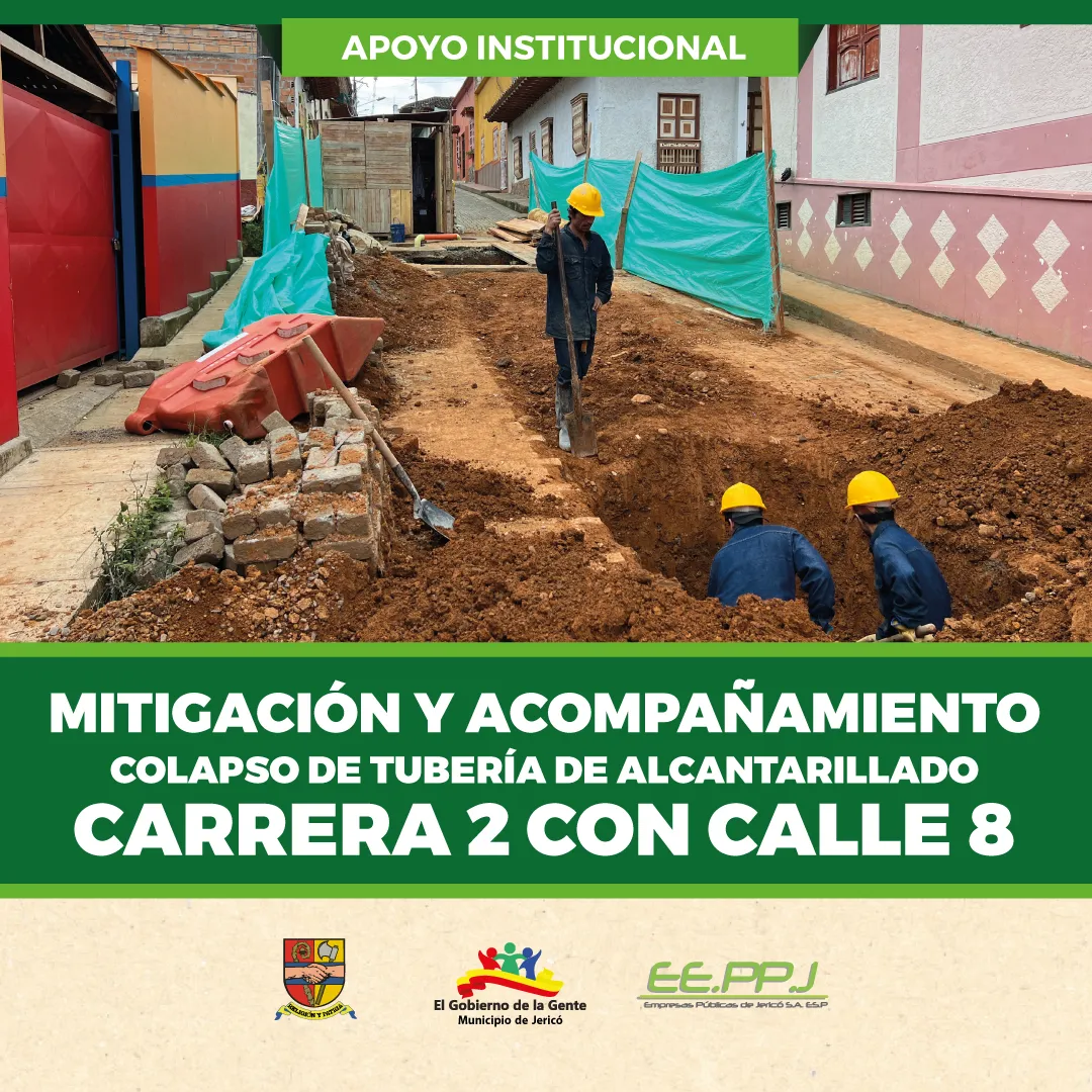 Mitigación y Acompañamiento Colapso de Tubería de Alcantarillado de la Carrera 2 con calle 8 en Jericó, Ant.